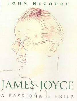 Hardcover James Joyce: A Passionate Exile Book