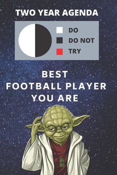 2020 & 2021 Two-Year Daily Planner Present | Best Gift For Football Player | Funny Yoda Quote Appointment Book | Two Year Weekly Agenda Notebook: Star ... Years of Monthly Plans | Personal Day Log