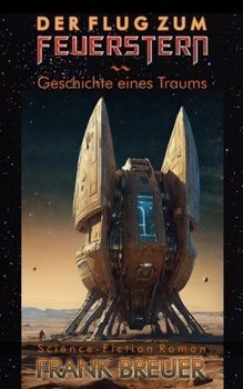 Paperback Der Flug zum Feuerstern: Geschichte eines Traums [German] Book