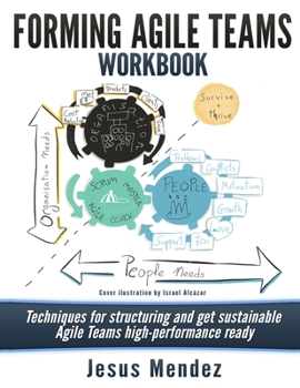 Paperback Forming Agile Teams Workbook (Black and White): Techniques for structuring and get sustainable Agile teams high-performance ready Book