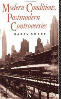 Paperback Modern Conditions, Postmodern Controversies Book