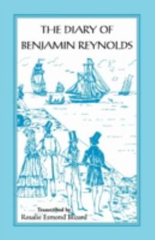 Paperback The Diary of Benjamin Reynolds: The Journal of a Voyage 'Round Cape Horn from Philadelphia to Chile and Back Again Via Rio de Janiero in 1840-41 Book