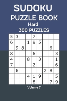 Paperback Sudoku Puzzle Book Hard: 300 Puzzles Volume 7 Book