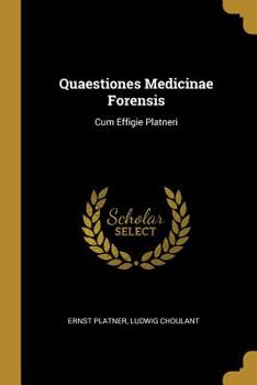 Paperback Quaestiones Medicinae Forensis: Cum Effigie Platneri Book