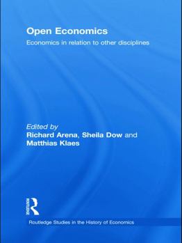 Paperback Open Economics: Economics in relation to other disciplines Book