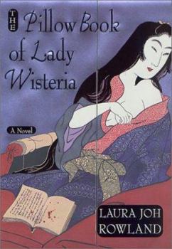 The Pillow Book of Lady Wisteria (Sano Ichiro, #7) - Book #7 of the Sano Ichiro