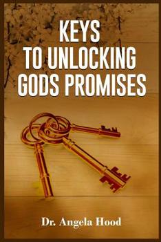 Paperback Keys To Unlocking Gods Promises Book