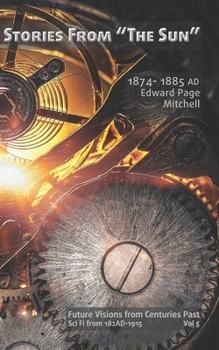 Paperback Stories from The Sun, 1874-1885AD (illustrated): Classic stories that inspired pulp fiction and the first wave of Sci Fi short stories Book