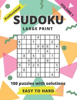 Paperback SUDOKU Large print: 100 puzzles with solutions - EASY TO HARD Volume 1 - Sudoku puzzles book - 8,5 x 11 in. [Large Print] Book