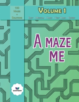 Paperback A Maze Me - Volume 1: Featuring 100 challenging mazes Book