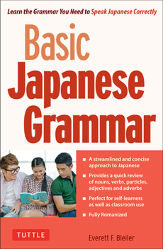 Paperback Basic Japanese Grammar: Learn the Grammar You Need to Speak Japanese Correctly (Master the Jlpt) Book