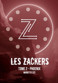 Paperback Les Zackers tome 2: Phoenix [French] Book