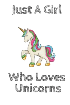 Just A Girl Who Loves Unicorns Black: Blank Lined Notebook to Write In for Notes, To Do Lists, Notepad, Journal, Funny Gifts for Unicorns Lover