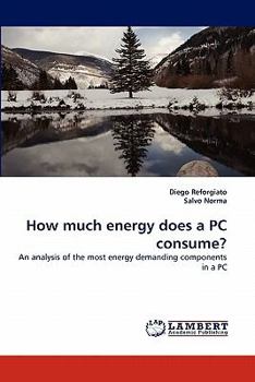 Paperback How Much Energy Does a PC Consume? Book