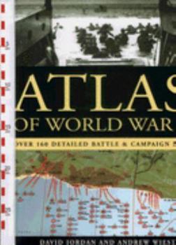 Hardcover Atlas of World War II - Over 160 Detailed Battle & Campaign Maps Book