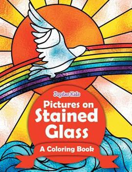 Paperback Pictures on Stained Glass (A Coloring Book) Book