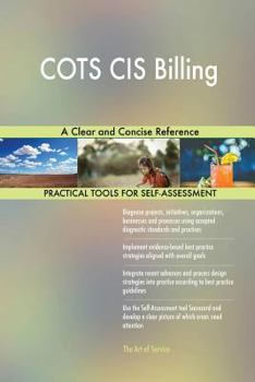 Paperback COTS CIS Billing A Clear and Concise Reference Book