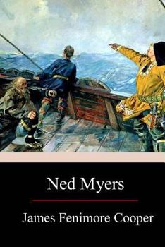 Ned Myers: or, A Life Before the Mast