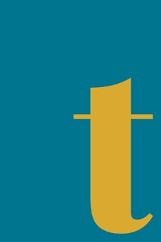 t | Sketchbook: Small Blank Journal for Creative Drawing, Sketching, and Doodling | Cute Personalized Initial Monogram Cover Design in Fun Colors