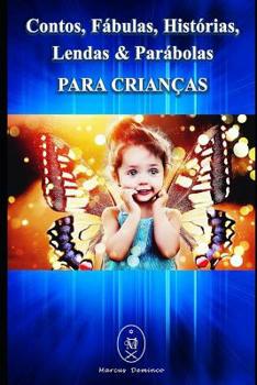 Paperback Contos, Fábulas, Histórias, Lendas & Parábolas Para Crianças [Portuguese] Book