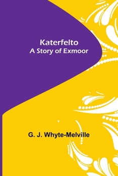 Paperback Katerfelto: A Story of Exmoor Book