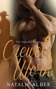 Crewel Work - Book #1 of the Tapestry Series