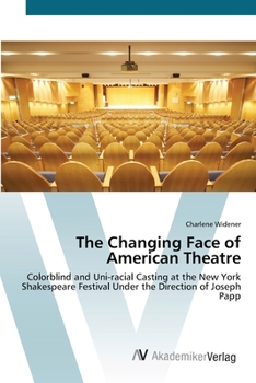 Paperback The Changing Face of American Theatre Book