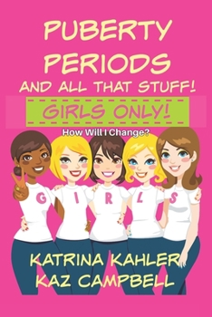 Paperback Puberty, Periods and all that stuff! GIRLS ONLY!: How Will I Change? Book