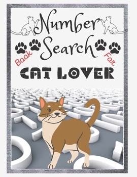 Number Search Book For Cat Lover: 80 Large print Cat Number Search Books for Seniors, Teens and Adults with Solutions