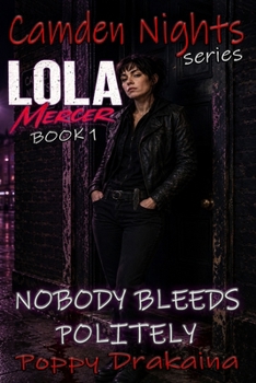Paperback Lola Mercer: Nobody Bleeds Politely Book