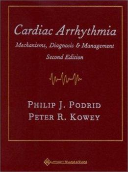 Hardcover Cardiac Arrhythmias: Mechanisms, Diagnosis, and Management Book