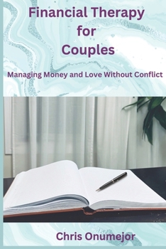Paperback Financial Therapy for Couples: Managing Money & Love Without Conflict Book