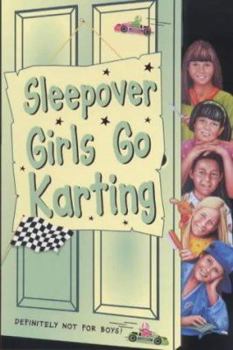 Paperback The Sleepover Girls Go Karting (The Sleepover Club) Book