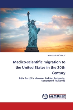 Paperback Medico-scientific migration to the United States in the 20th Century Book