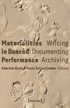 Paperback Materialities in Dance and Performance: Writing, Documenting, Archiving Book