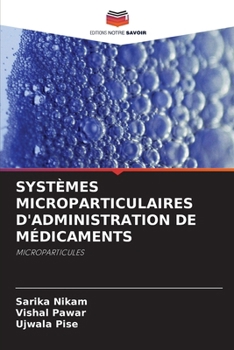 Paperback Systèmes Microparticulaires d'Administration de Médicaments [French] Book