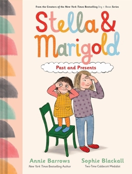 Stella and Marigold : Past and Presents