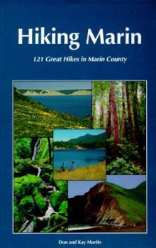 Paperback Hiking Marin: One Hundred Twenty One Great Hikes in Marin County Book