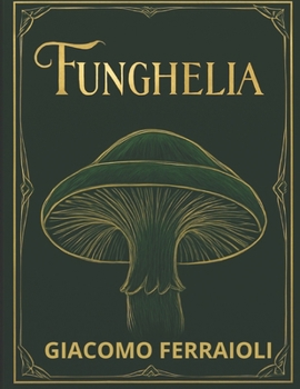 Paperback Funghelia [Italian] Book