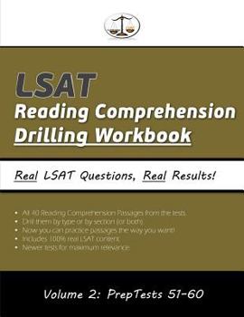 Paperback LSAT Reading Comprehension Drilling Workbook, Volume 2: All 40 Reading Comprehension Passages from PrepTests 51-60, Presented by Type and by Section (Cambridge LSAT) Book