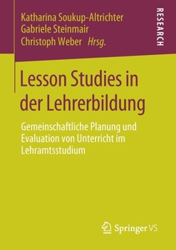 Paperback Lesson Studies in Der Lehrerbildung: Gemeinschaftliche Planung Und Evaluation Von Unterricht Im Lehramtsstudium [German] Book