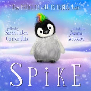 Paperback Spike: The Penguin With Rainbow Hair (Ocean Tales Children's Books) Book