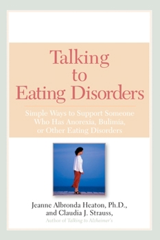 Paperback Talking to Eating Disorders: Simple Ways to Support Someone with Anorexia, Bulimia, Binge Eating, or Body Ima GE Issues Book