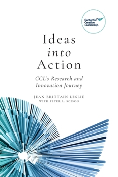 Paperback Ideas into Action: CCL's Research and Innovation Journey Book