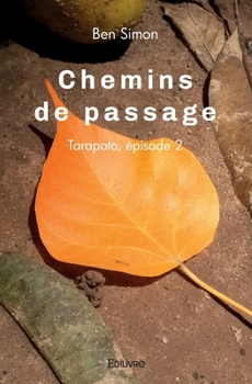 Chemins de passage, Tarapoto (French Edition)