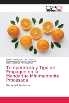 Temperatura y Tipo de Empaque en la Mandarina M�nimamente Procesada