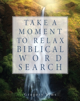 Paperback Take a Moment to Relax Biblical Word Search Book