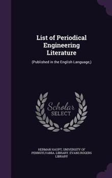 Hardcover List of Periodical Engineering Literature: (Published in the English Language, ) Book