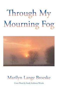 Paperback Through My Mourning Fog Book