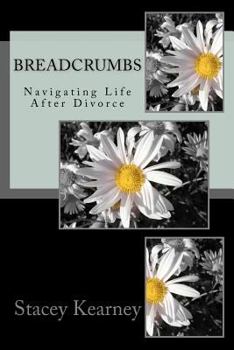 Paperback Breadcrumbs: Navigating Life After Divorce Book